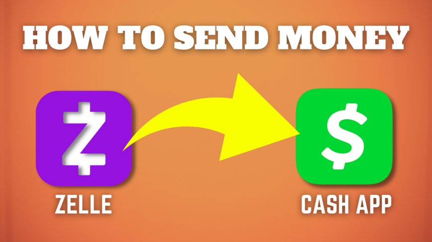 How To Send Money From Zelle To CashApp